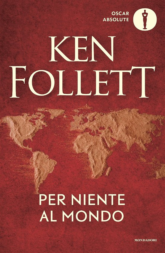 Cover for Ken Follett · Per Niente Al Mondo (Bog)