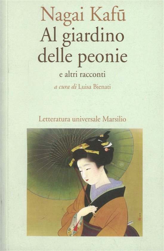 Cover for Kafu Nagai · Al Giardino Delle Peonie E Altri Racconti (Bok)