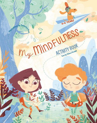 My Mindfulness Activity Book - Chiara Piroddi - Books - White Star - 9788854416529 - July 30, 2020