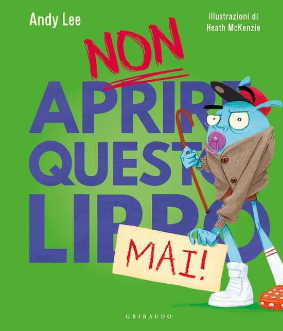 Cover for Andy Lee · Non Aprire Questo Libro Mai! Ediz. A Colori (Book)