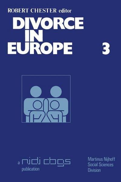 R. Chester · Divorce in Europe - Publications of the Netherlands Interuniversity Demographic Institute (NIDI) and the Population and Family Study Centre (CBGS) (Paperback Book) [Softcover reprint of the original 1st ed. 1977 edition] (1977)