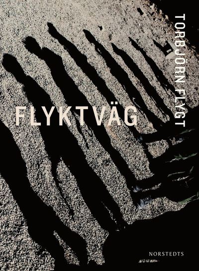 Cover for Torbjörn Flygt · Flyktväg (Bound Book) (2017)