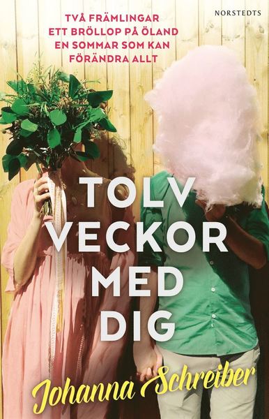 Cover for Johanna Schreiber · Tolv veckor med dig (Bound Book) (2020)