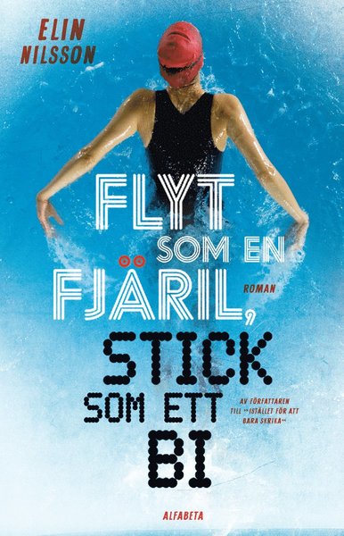 Cover for Elin Nilsson · Flyt som en fjäril, stick som ett bi (Bound Book) (2013)