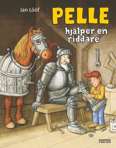 Cover for Jan Lööf · Pelle: Pelle hjälper en riddare (Innbunden bok) (2013)