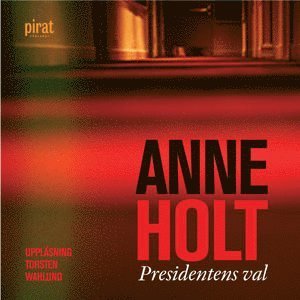 Cover for Anne Holt · Yngvar Stubö och Inger Johanne Vik: Presidentens val (Hörbuch (MP3)) (2007)