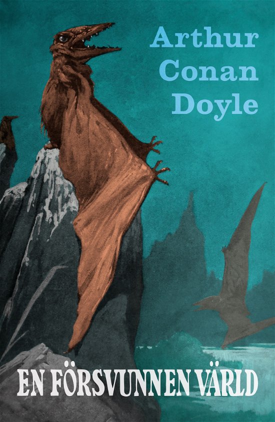 Cover for Arthur Conan Doyle · En försvunnen värld (Bog) (2024)