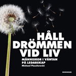 Cover for Michael Pieschewski · Håll drömmen vid liv : människor i väntan på ledarskap (Buch) (2010)