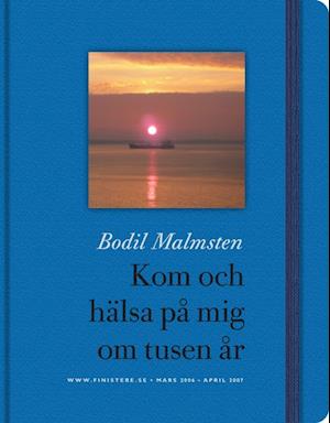 Cover for Bodil Malmsten · Kom och hälsa på mig om tusen år (Bound Book) (2007)