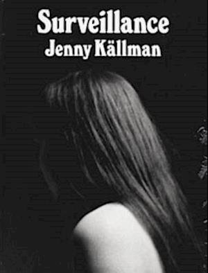 Cover for Malin Wahlberg · Surveillance Jenny Källman (Inbunden Bok) (2012)
