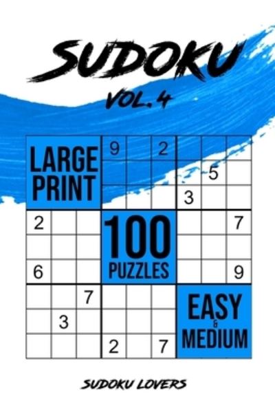 Sudoku Large Print: 100 Easy and Medium Puzzles - Easy Sudoku Books - Sudoku Lovers - Books - Sudoku Books - 9789198681529 - February 3, 2021