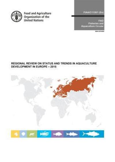 Cover for Roy Clarke · Regional review on status and trends in aquaculture development in Europe - 2015 - FAO fisheries and aquaculture circular (Paperback Book) (2017)