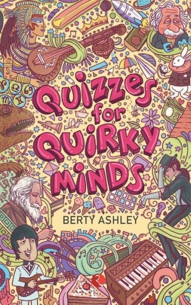 Cover for Berty Ashley · Quizzes for Quirky Minds (Paperback Book) (2018)