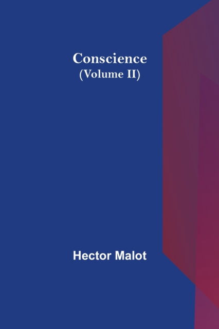 Conscience (Volume II) - Hector Malot - Libros - Alpha Edition - 9789355893529 - 23 de febrero de 2021