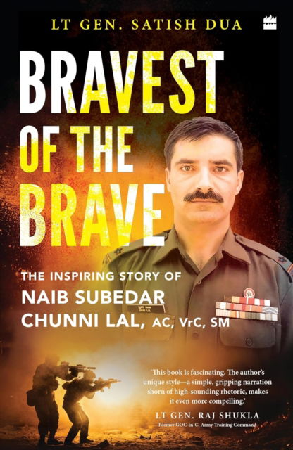 Cover for Satish Dua · Bravest of the Brave: The Life and Legacy of Naib Subedar Chunni Lal (Paperback Bog) (2025)