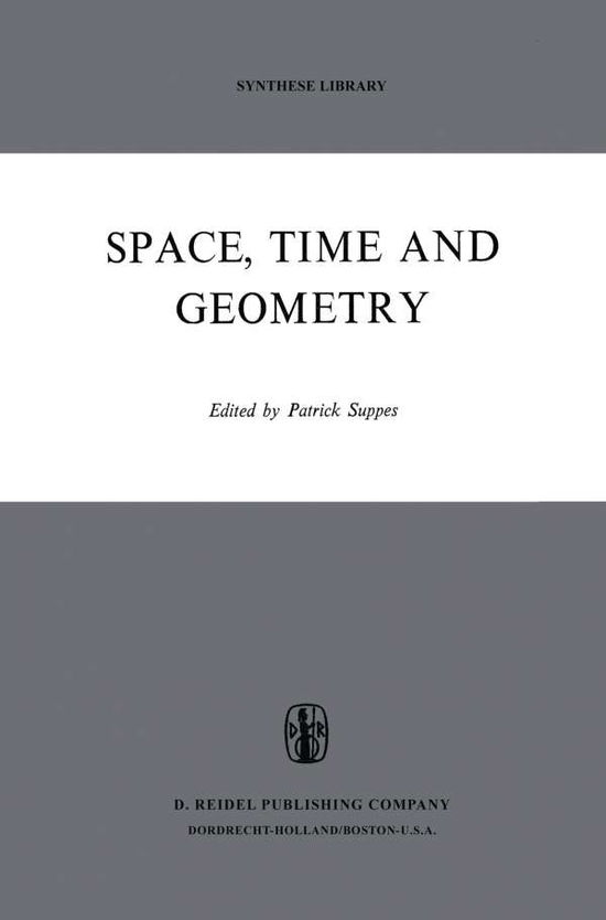 Space, Time, and Geometry - Synthese Library - Patrick Suppes - Books - Springer - 9789401026529 - October 13, 2011