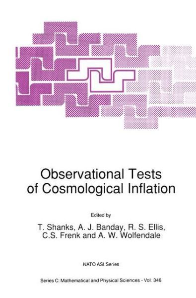 Cover for T Shanks · Observational Tests of Cosmological Inflation - NATO Science Series C (Paperback Bog) [Softcover reprint of the original 1st ed. 1991 edition] (2012)