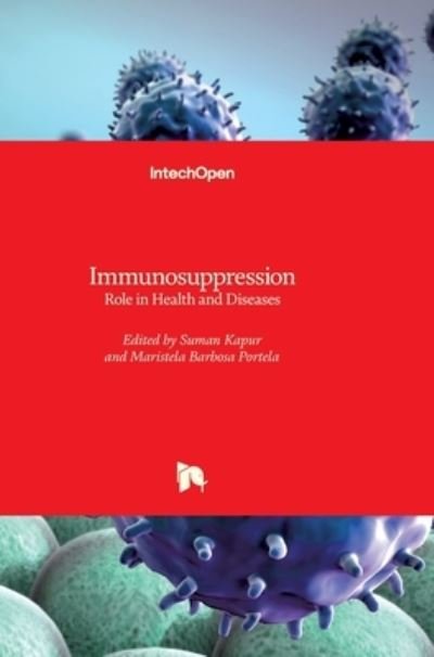 Cover for Suman Kapur · Immunosuppression: Role in Health and Diseases (Hardcover Book) (2012)