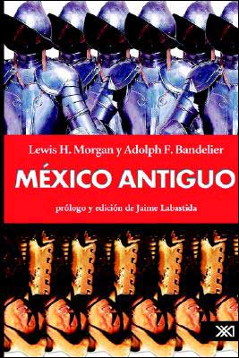 Cover for Adolph Bandelier · Mexico Antiguo (Paperback Book) [Spanish edition] (2003)