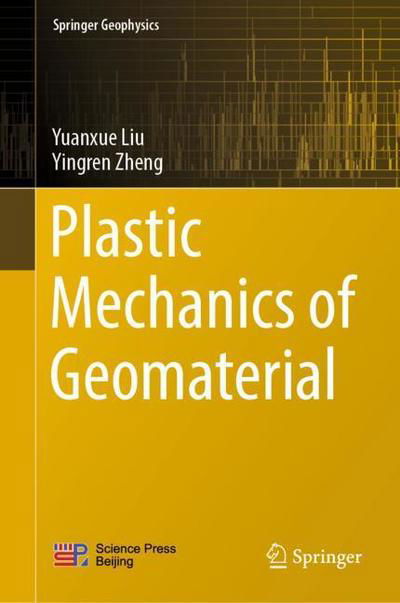 Cover for Liu · Plastic Mechanics of Geomaterial (Bog) [1st ed. 2019 edition] (2019)