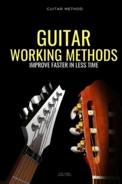 Ivan Jankov · Guitar working methods (Paperback Book) (2021)
