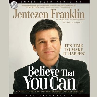 Believe That You Can - Jentezen Franklin - Music - Christianaudio - 9798200513529 - June 1, 2009