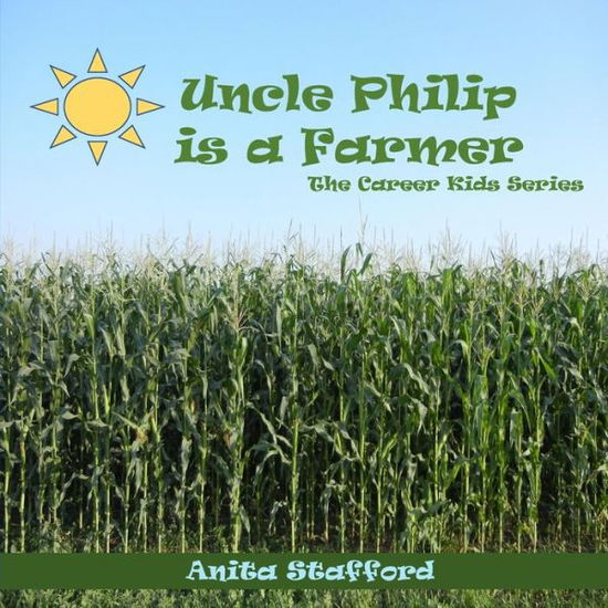 Cover for Anita Stafford · Uncle Philip is a Farmer - The Career Kids (Paperback Book) (2022)