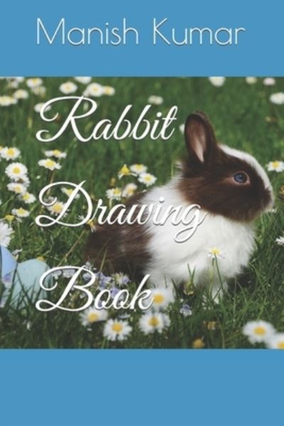 Cover for Manish Kumar · Rabbit Drawing Book (Paperback Book) (2022)