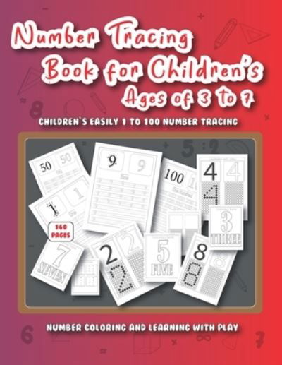 Cover for Asraful Publication Bd · Number Tracing Book for Children's Ages of 3 to 7: Easily preschool and kindergarten students handwriting practice from 1 to 100, Number Learning, Tracing, Coloring and Writing with Play. (Pocketbok) (2022)