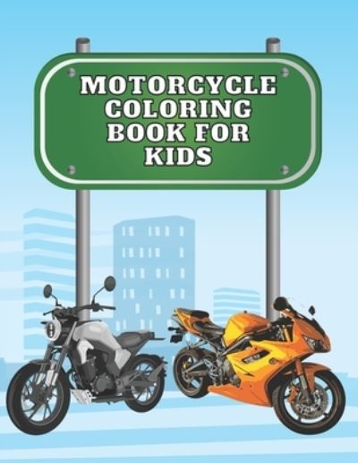 Cover for Motocycle Coloring Book · Motocycle coloring book for kids: Color and enjoy (Paperback Book) (2021)