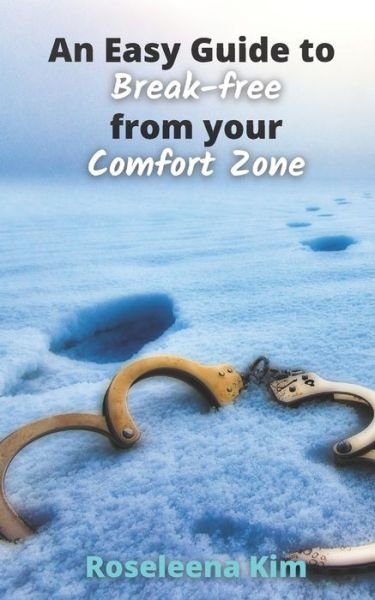 Cover for Roseleena Kim · An Easy Guide to Break-free from your Comfort Zone (Paperback Bog) (2020)