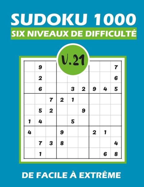 SUDOKU 1000 six niveaux de difficulte Vol.21 - Tim Tama - Böcker - Independently Published - 9798580981529 - 13 december 2020