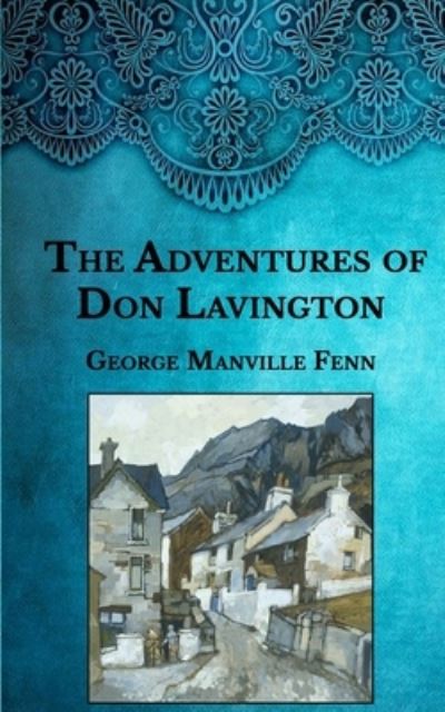 Cover for George Manville Fenn · The Adventures of Don Lavington (Paperback Book) (2021)