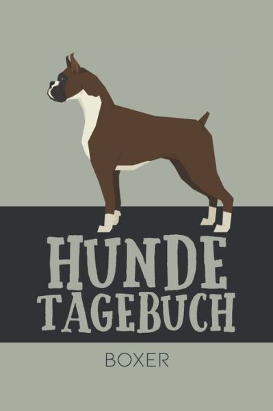 Cover for Dog Kings · Hundetagebuch Boxer (Pocketbok) (2020)