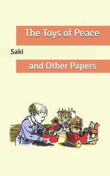Cover for Saki · The Toys of Peace: and Other Papers (Paperback Book) (2020)