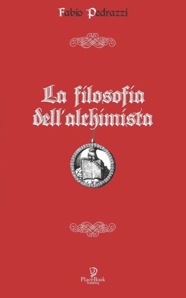 Cover for Fabio Pedrazzi · La Filosofia Dell'alchimista (Pocketbok) (2020)