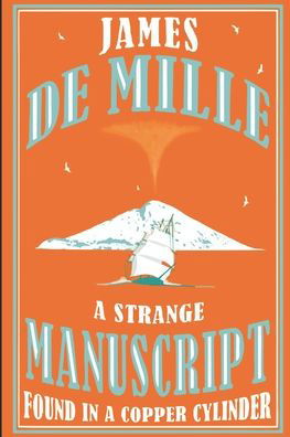 Cover for James De Mille · A Strange Manuscript Found in a Copper Cylinder (Paperback Book) (2020)