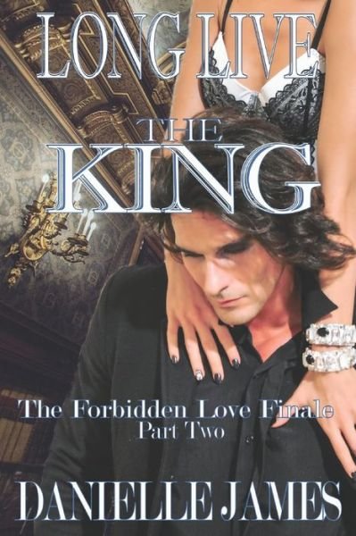 Cover for Danielle James · Long Live the King, Part Two (Pocketbok) (2021)