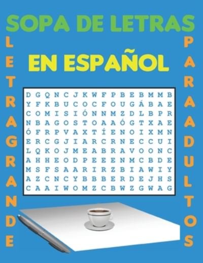 Cover for Sopaletras Libros · Sopa de Letras en Espanol Letra Grande para Adultos (Paperback Book) (2020)