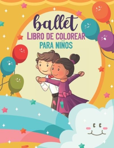 Cover for Bailarina de Ballet Espublishing · Ballet Libro de Colorear Para Ninos (Paperback Book) (2020)