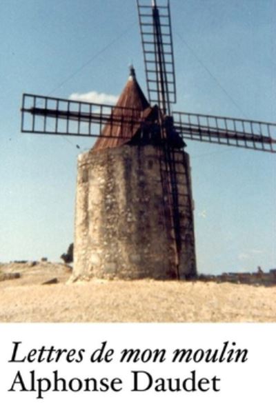 Cover for Alphonse Daudet · Lettres de mon moulin (Pocketbok) (2020)