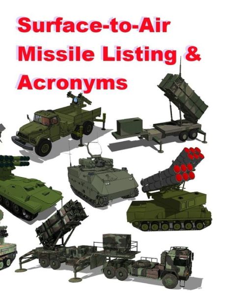Cover for Luis Ayala · Surface?to?Air Missile Listing &amp; Acronyms (Paperback Book) (2020)