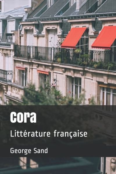 Cora - George Sand - Bøger - Independently Published - 9798674268529 - 11. august 2020