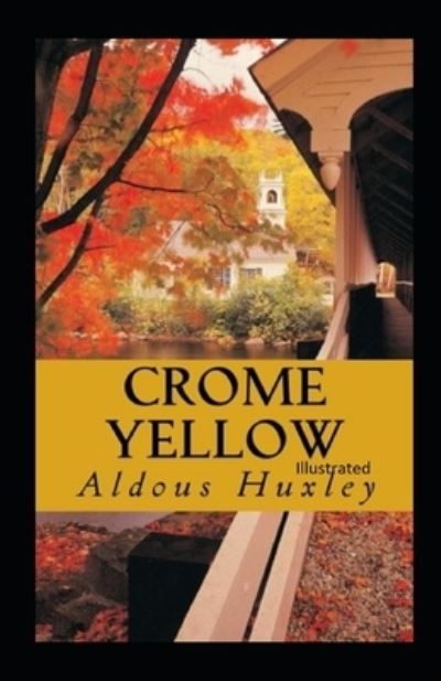 Cover for Aldous Huxley · Crome Yellow illustrated (Paperback Book) (2020)