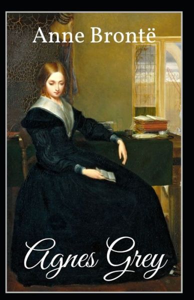 Cover for Anne Bronte · Agnes Grey-Anne's Original Edition (Annotated) (Paperback Book) (2021)