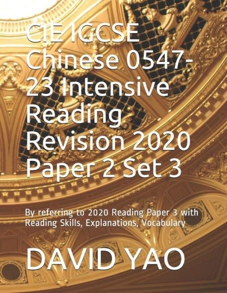 Cover for David Yao · CIE IGCSE Chinese 0547-23 Intensive Reading Revision 2020 Paper 2 Set 3 (Paperback Book) (2021)