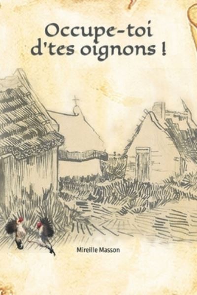 Cover for Mireille Masson · Occupe-toi d'tes oignons ! (Paperback Book) (2021)