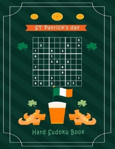 St Patrick's day hard Sudoku Book: A Puzzle book gift for adults and teen to train the brain and kill some free time. - Adoula Zilane - Książki - Independently Published - 9798712737529 - 22 lutego 2021