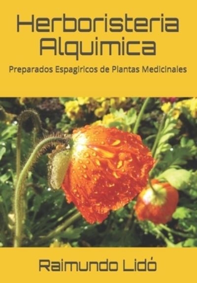 Raimundo Lido · Herboristeria Alquimica Preparados Espagiricos De Plantas Medicinales Obras 4905