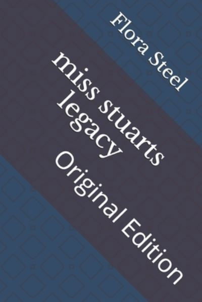 Cover for Flora Annie Steel · Miss Stuarts Legacy (Paperback Book) (2021)